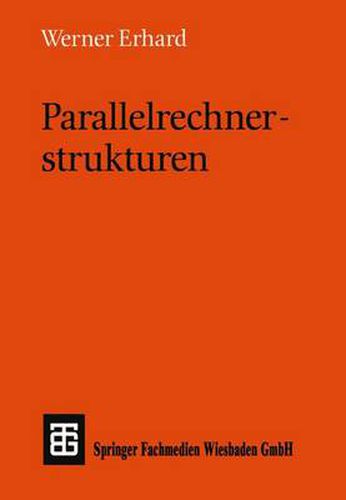 Cover image for Parallelrechnerstrukturen: Synthese Von Architektur, Kommunikation Und Algorithmus