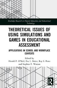 Cover image for Theoretical Issues of Using Simulations and Games in Educational Assessment