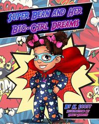 Cover image for Super Bean and Her Big Girl Dreams