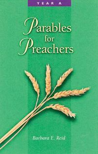 Cover image for Parables For Preachers: Year A, The Gospel of Matthew