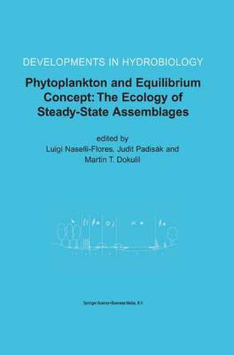 Phytoplankton and Equilibrium Concept: The Ecology of Steady-State Assemblages: Proceedings of the 13th Workshop of the International Association of Phytoplankton Taxonomy and Ecology (IAP), held in Castelbuono, Italy, 1-8 September 2002