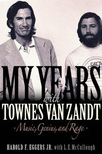 Cover image for My Years with Townes Van Zandt: Music, Genius and Rage