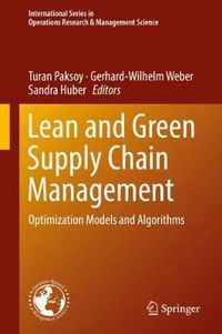 Cover image for Lean and Green Supply Chain Management: Optimization Models and Algorithms