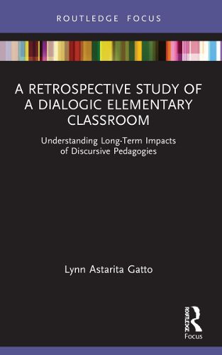 Cover image for A Retrospective Study of a Dialogic Elementary Classroom