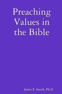 Cover image for Preaching Values in the Bible