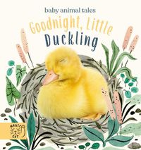 Cover image for Goodnight, Little Duckling: A book about listening