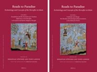 Cover image for Roads to Paradise: Eschatology and Concepts of the Hereafter in Islam