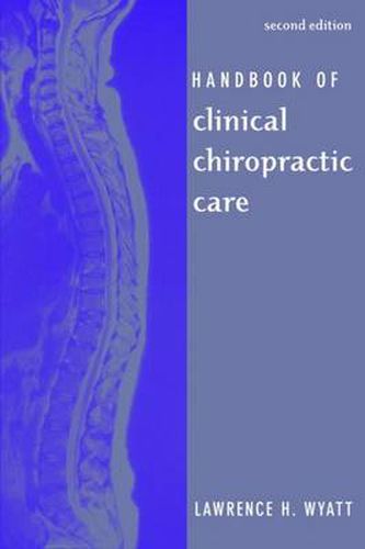 Cover image for Handbook Of Clinical Chiropractic Care