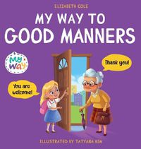 Cover image for My Way to Good Manners