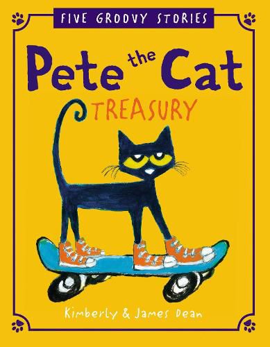Cover image for Pete The Cat Treasury: Five Groovy Stories
