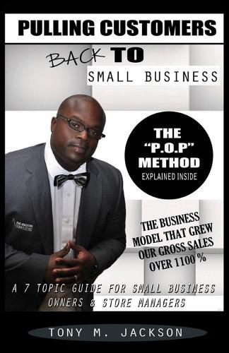 Cover image for Pulling Customers Back To Small Business: A 7-Topic Guide for Small Business Owners and Store Managers