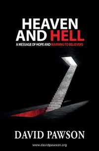 Cover image for Heaven and Hell: A message of hope and warning to believers