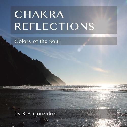 Cover image for Chakra Reflections: Colors of the Soul