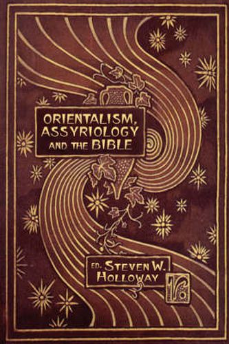 Cover image for Orientalism, Assyriology and the Bible
