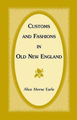 Cover image for Customs and Fashions in Old New England