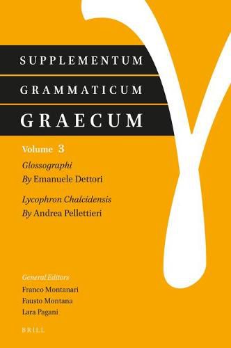 Cover image for Supplementum Grammaticum Graecum 3: Glossographi and Lycophron Chalcidensis