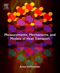 Cover image for Measurements, Mechanisms, and Models of Heat Transport