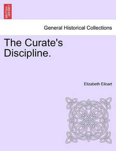 Cover image for The Curate's Discipline.