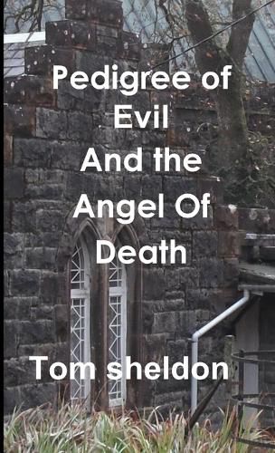 Cover image for Pedegree Of Evil and the Angel of Death