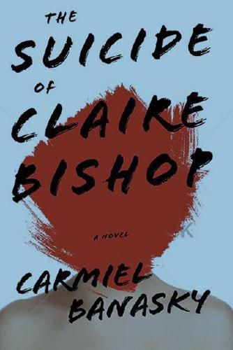 The Suicide Of Claire Bishop