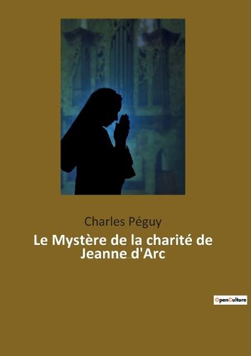 Cover image for Le Mystere de la charite de Jeanne d'Arc