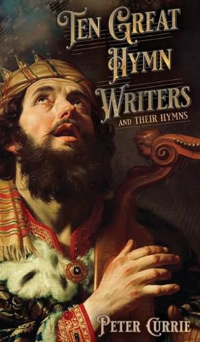 Cover image for Ten Great Hymn Writers and Their Hymns