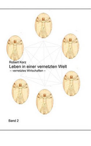 Cover image for Leben in einer vernetzten Welt: vernetztes Wirtschaften