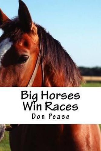 Cover image for Big Horses Win Races