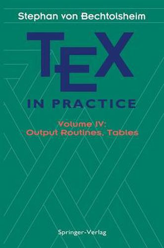 Cover image for TEX in Practice: Volume IV: Output Routines, Tables