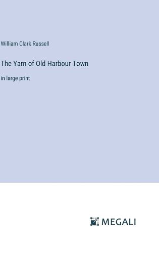 Cover image for The Yarn of Old Harbour Town