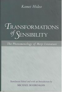 Cover image for Transformations of Sensibility: The Phenomenology of Meiji Literature