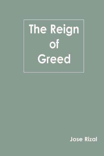 The Reign of Greed