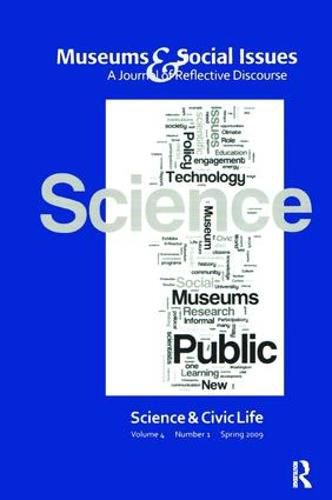 Cover image for Science & Civic Life: Museums & Social Issues 4:1 Thematic Issue