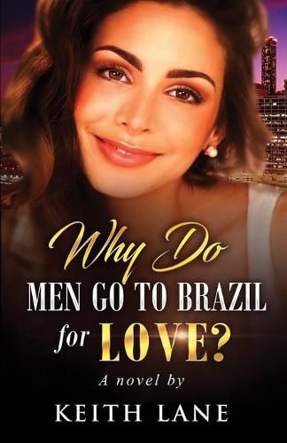 Cover image for Why Do Men Go To Brazil For Love?