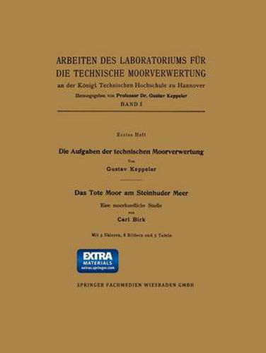 Cover image for Die Aufgaben Der Technischen Moorverwertung / Das Tote Moor Am Steinhuder Meer: Eine Moorkundliche Studie