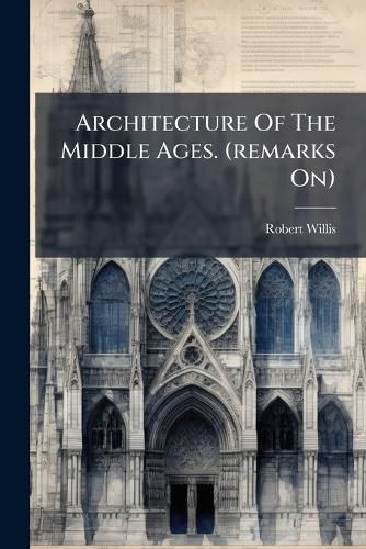 Cover image for Architecture Of The Middle Ages. (remarks On)