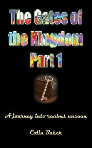 Cover image for The Gates of the Kingdom Part 1: A Journey into Realms Unseen