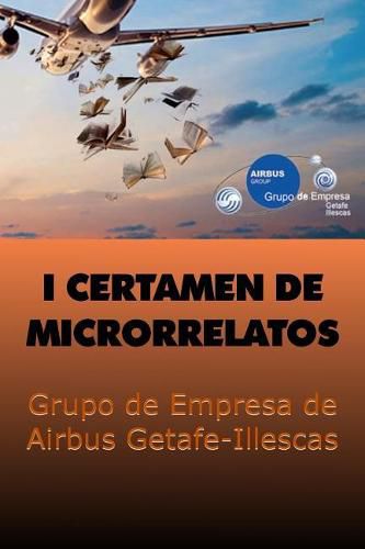 Cover image for 1er certamen de microrrelatos: Grupo de Empresa de Airbus Getafe-Illescas