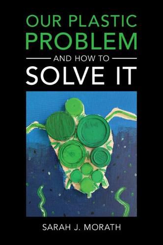 Cover image for Our Plastic Problem and How to Solve It