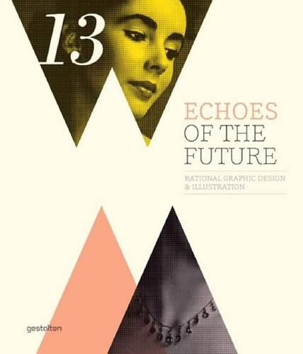 Cover image for Echoes of the Future: Rational Graphic Design and Illustration