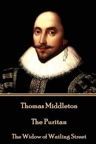 Thomas Middleton - The Puritan: The Widow of Watling Street