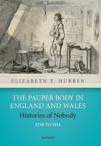 Cover image for The Pauper Body in England and Wales 1750 to 1914