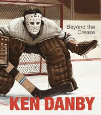 Cover image for Ken Danby: Beyond the Crease