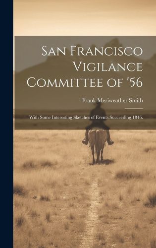 Cover image for San Francisco Vigilance Committee of '56