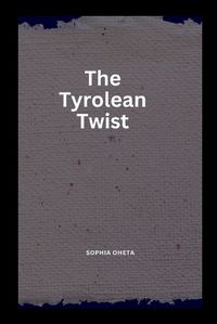 Cover image for The Tyrolean Twist