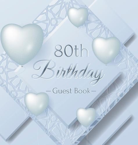 Cover image for 80th Birthday Guest Book: Ice Sheet, Frozen Cover Theme, Best Wishes from Family and Friends to Write in, Guests Sign in for Party, Gift Log, Hardback