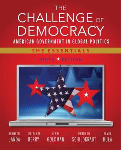 Cover image for The Challenge of Democracy: American Government in Global Politics, The Essentials (Book Only)