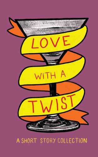 Love with a Twist: An Anthology of Short Stories