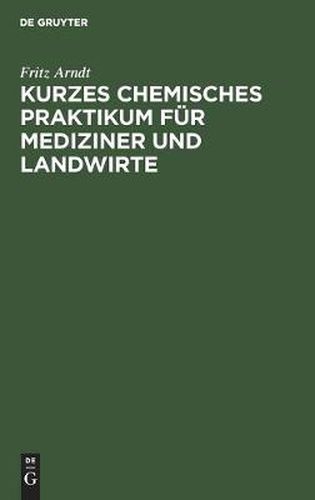 Cover image for Kurzes Chemisches Praktikum Fur Mediziner Und Landwirte