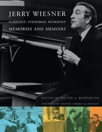 Cover image for Jerry Wiesner, Scientist, Statesman, Humanist: Memories and Memoirs